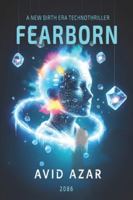 FEARBORN: A New Birth Era Technothriller B0G51TC836 Book Cover