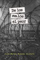 De Los Malos el Peor 1731160429 Book Cover