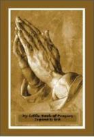 My Little Book of Prayers 0983031509 Book Cover