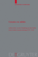 Creatio Ex Nihilo: Luthers Lehre Von Der Schopfung Aus Dem Nichts In Der Groben Genesisvorlesung (1535-1545) 3110179687 Book Cover