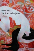 Înca nu e de ajuns (Romanian Edition) 395035770X Book Cover