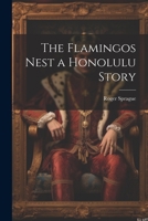 The Flamingos Nest a Honolulu Story 1022176951 Book Cover