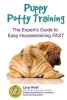 Puppy Potty Training -: The Expert's Guide to Easy Housetraining Fast (Black and White Edition) 150100042X Book Cover