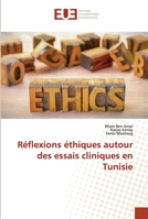 Réflexions éthiques autour des essais cliniques en Tunisie 6202550430 Book Cover