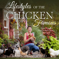 Lifestyles of the Chicken Famous: Pretty Pets in The Chicken Chick's Backyard 0760359334 Book Cover