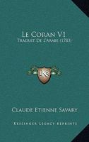 Le Coran V1: Traduit De L’Arabe (1783) 1166335046 Book Cover