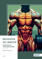 Musculation Iso-Sensitive: Protocole de culturisme intuitif (French Edition) B0GY81C122 Book Cover