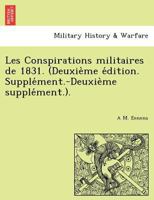 Les Conspirations militaires de 1831. (Deuxième édition. Supplément.-Deuxième supplément.). 1241791309 Book Cover