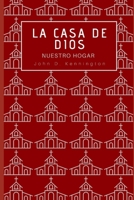 La casa de Dios: Nuestro hogar (Spanish Edition) B08JW3CY4L Book Cover