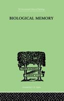 Biological Memory 113887504X Book Cover