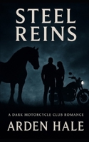 Steel Reins: A Dark Motorcycle Club Romance B0G6L67B5T Book Cover