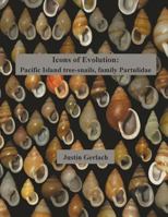 Icons of Evolution: Pacific Island Tree-Snails of the Family Partulidae 0993220347 Book Cover