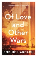 Of Love and Other Wars 1849833001 Book Cover