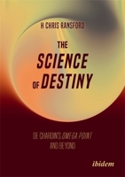 The Science of Destiny: de Chardin's Omega Point and Beyond 3838221036 Book Cover