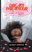Dream Paramour: Ladies of Erotica Book One 1732114153 Book Cover
