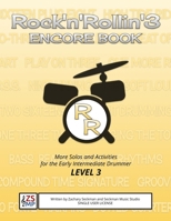 Rock'n'Rollin' 3 ENCORE: MORE Solos and Activities for the Early Intermediate Drummer B0BW2JDFGJ Book Cover