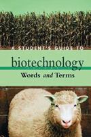 A Student's Guide to Biotechnology 0313322570 Book Cover