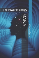 MANA: The Power of Energy B0FBFTWSG9 Book Cover