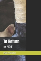 To Return: or NOT B0H765H8PH Book Cover
