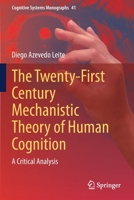 The Twenty-First Century Mechanistic Theory of Human Cognition: A Critical Analysis 3030636828 Book Cover