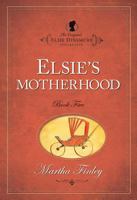 Elsie's Motherhood 1888306386 Book Cover