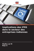 Implications des IFRS dans le secteur des entreprises indiennes (French Edition) 6207738632 Book Cover