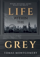 Life Within The Grey 1919381430 Book Cover