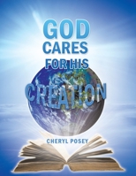 God Cares for His Creation 1477219706 Book Cover