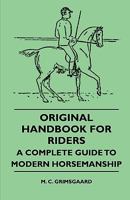 Original Handbook for Riders: A Complete Guide to Modern Horsemanship 1017353026 Book Cover