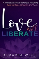 Love Will Liberate B0GK94WJ7H Book Cover