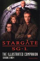 Stargate Sg-1: The Illustrated Companion Seasons 3 and 4 (Stargate SG-1) 1840233559 Book Cover