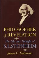 Philosopher of Revelation: Life and Thought of S.L. Steinheim 0827603533 Book Cover