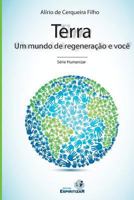 Terra, Um Mundo de Regeneracao E Voce 8565109011 Book Cover