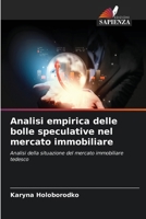 Analisi empirica delle bolle speculative nel mercato immobiliare (Italian Edition) 6630000870 Book Cover