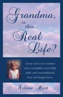 Grandma, Is This Real Life? 141410054X Book Cover