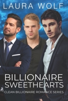 Billionaire Sweethearts: A Clean and Wholesome Billionaire Series B0955K746C Book Cover