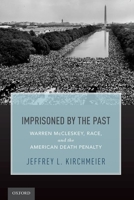 Imprisoned by the Past: Warren McCleskey, Race, and the American Death Penalty 0199967938 Book Cover