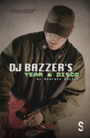 DJ BAZZER's YEAR 6 DISCO & TETHERED 1914228499 Book Cover
