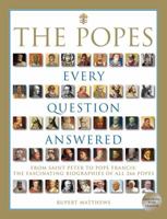 The Popes: Every Question Answered 1435145712 Book Cover