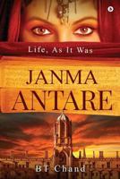 Janma Antare: Life, As It Was 1643243667 Book Cover