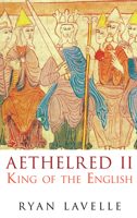 Aethelred II: King of England 978-1016 0752446789 Book Cover
