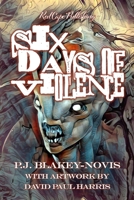 Six Days of Violence B0B14G47CX Book Cover