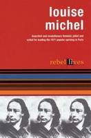Louise Michel: Rebel Lives 1876175761 Book Cover