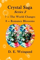 Crystal Saga Series 2, 7-The World Changes and 8-Romance Blossoms B0BS8N2MKS Book Cover