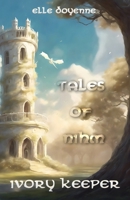 Ivory Keeper (Tales of Nihm) B0F9X3BJ8M Book Cover