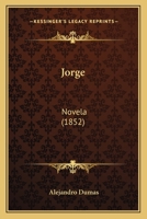 Jorge: Novela 1022878239 Book Cover