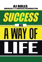 Success as a Way of Life 1698707584 Book Cover