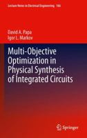 Multi-Objective Optimization in Physical Synthesis of Integrated Circuits 1461413559 Book Cover