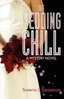 The Wedding Chill: A Mystery Novel 0595701426 Book Cover