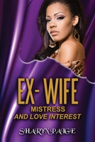 Ex-Wife, Mistress and Love Interest 0578636107 Book Cover